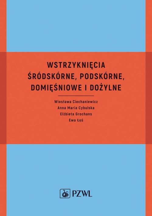 The cover of the book titled: Wstrzyknięcia śródskórne, podskórne, domięśniowe i dożylne