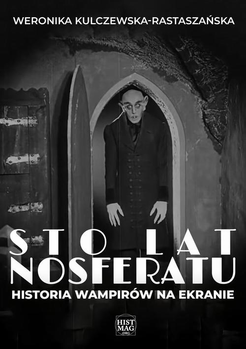 Okładka książki o tytule: Sto lat Nosferatu. Historia wampirów na ekranie