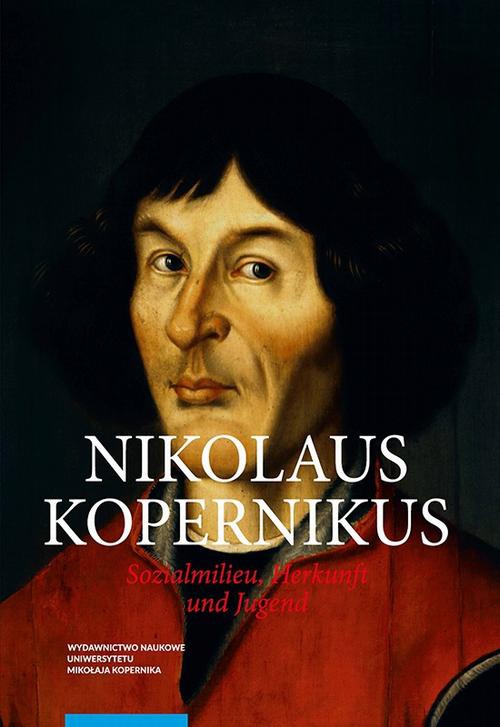 Okładka książki o tytule: Nicolaus Copernicus. Sozialmilieu, Herkunft und Jugend