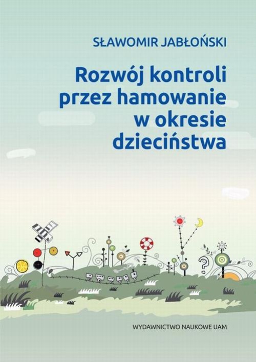 Okładka książki o tytule: Rozwój kontroli przez hamowanie w okresie dzieciństwa