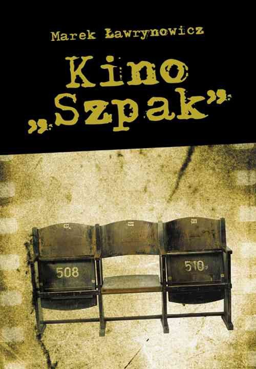 Okładka książki o tytule: Kino Szpak