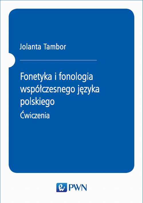 The cover of the book titled: Fonetyka i fonologia współczesnego języka polskiego. Ćwiczenia