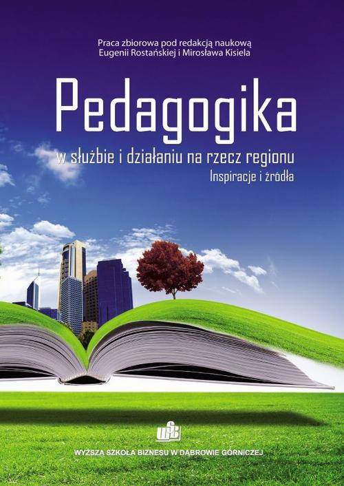 Обложка книги под заглавием:Pedagogika w służbie i działaniu na rzecz regionu. Inspiracje i źródła