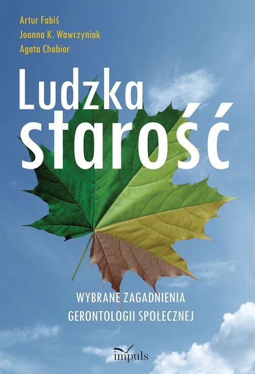 The cover of the book titled: Ludzka starość
