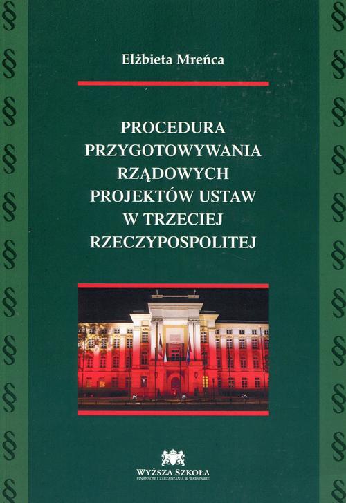 The cover of the book titled: Procedura przygotowywania rządowych projektów ustaw w trzeciej Rzeczypospolitej