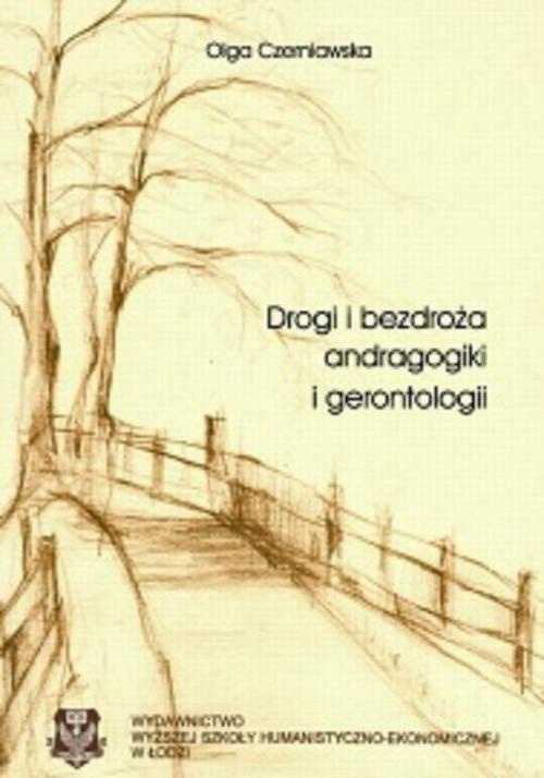 Okładka książki o tytule: Drogi i bezdroża andragogiki i gerontologii