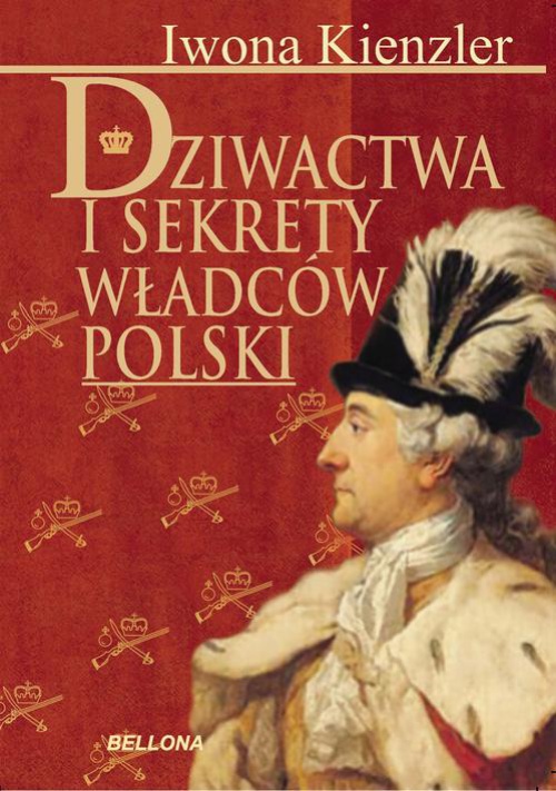 Okładka:Dziwactwa i sekrety władców Polski 