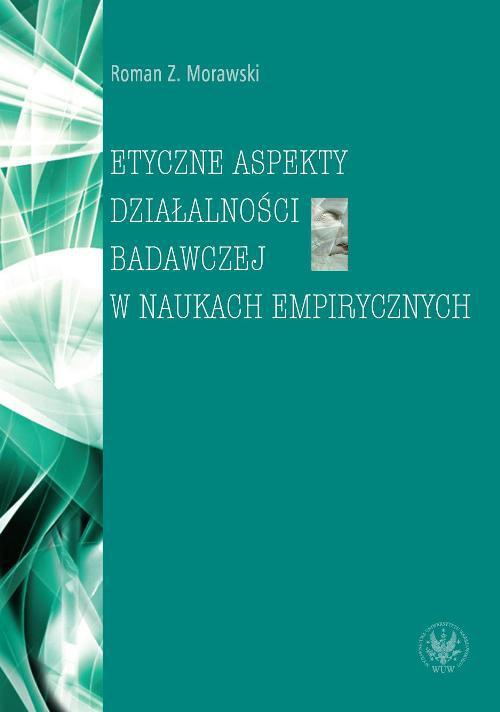 Обложка книги под заглавием:Etyczne aspekty działalności badawczej w naukach empirycznych