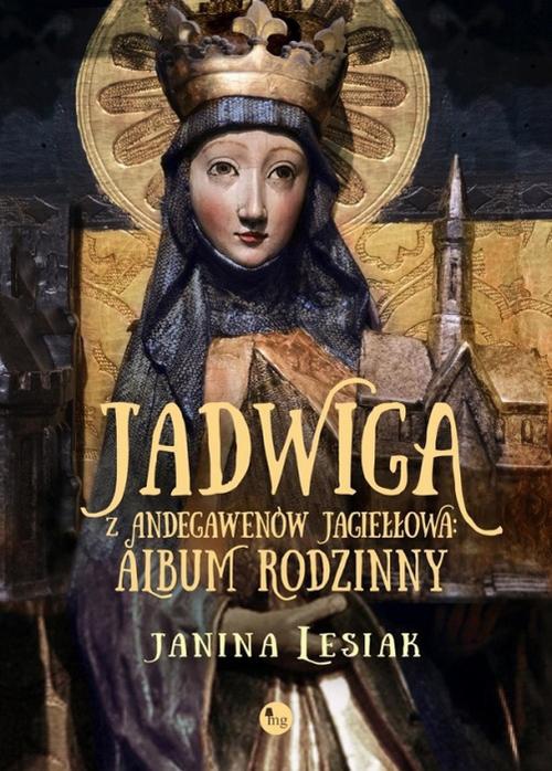 Обкладинка книги з назвою:Jadwiga z Andegawenów Jagiełłowa Album rodzinny