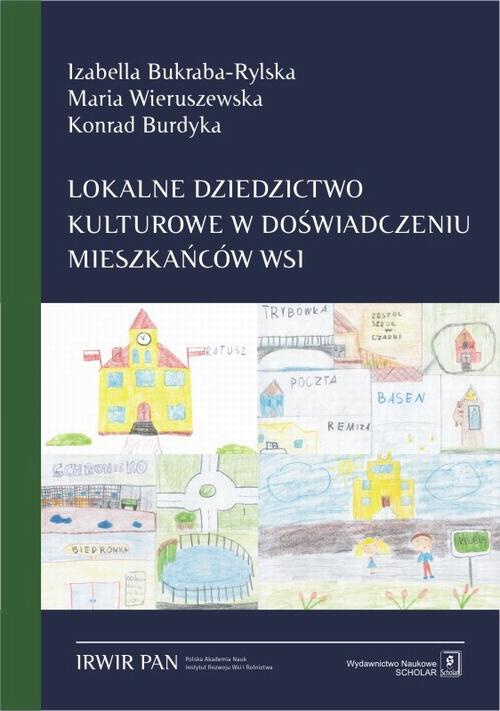 Okładka książki o tytule: Lokalne dziedzictwo kulturowe w doświadczeniu mieszkańców wsi