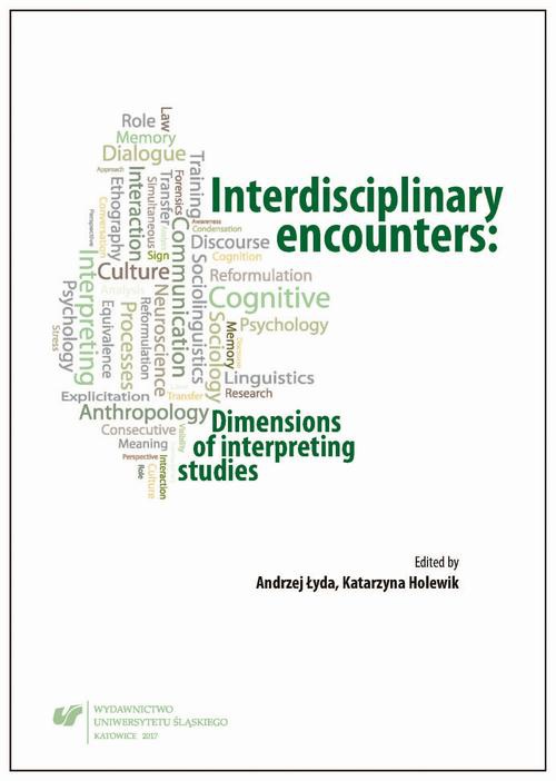 Okładka książki o tytule: Interdisciplinary encounters: Dimensions of interpreting studies