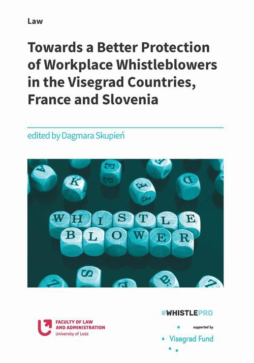 Okładka książki o tytule: Towards a Better Protection of Workplace Whistleblowers in the Visegrad Countries, France and Slovenia