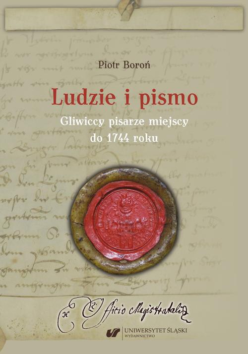 Обложка книги под заглавием:Ludzie i pismo. Gliwiccy pisarze miejscy do 1744 roku