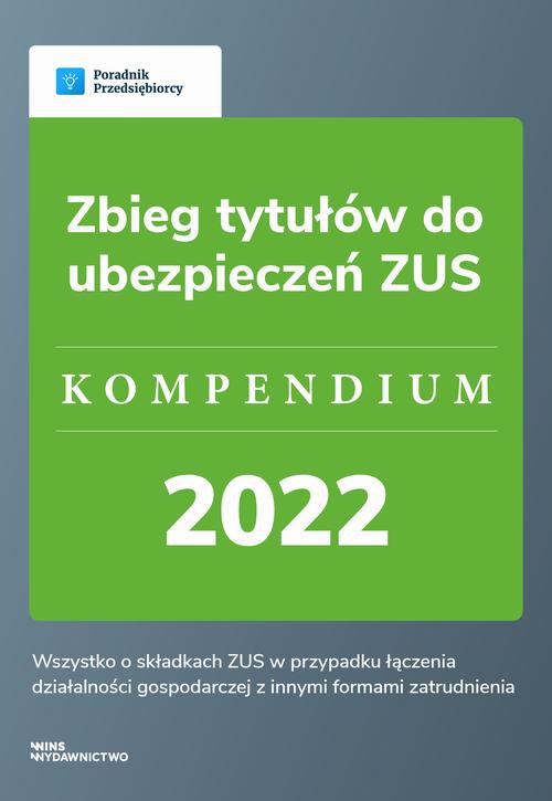 Okładka książki o tytule: Zbieg tytułów do ubezpieczeń ZUS - kompendium 2022