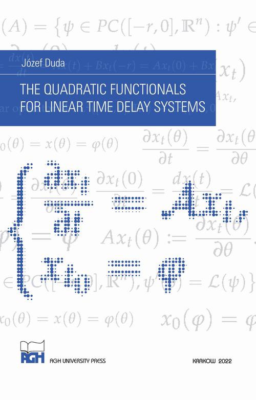 Okładka książki o tytule: The Quadratic Functionals for Linear Time Delay Systems