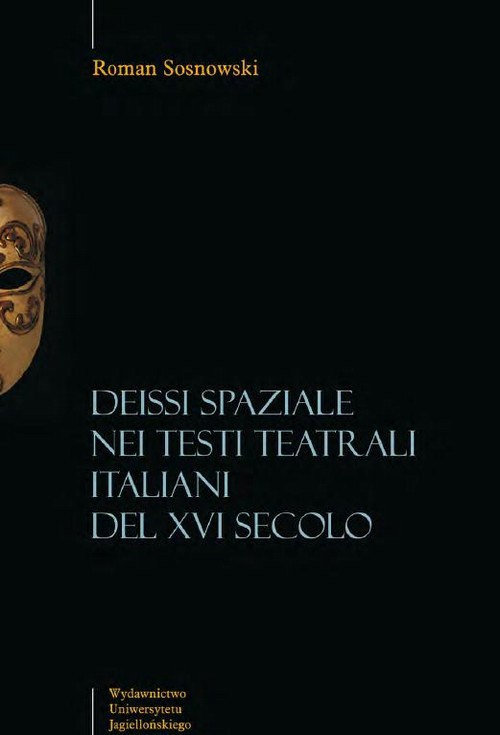 Okładka książki o tytule: Deissi spaziale nei testi teatrali italiani del XVI secolo