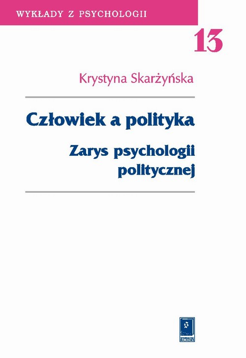 The cover of the book titled: Człowiek a polityka. Zarys psychologii politycznej