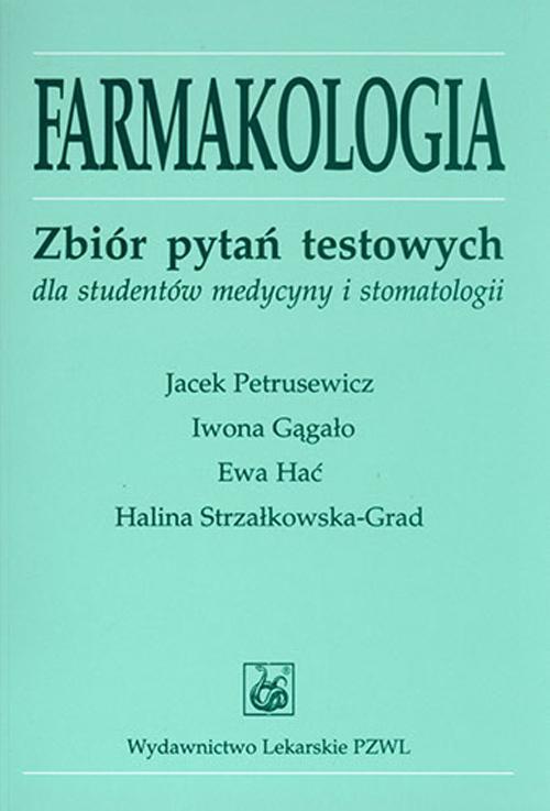 The cover of the book titled: Farmakologia. Zbiór pytań testowych dla studentów medycyny i stomatologii