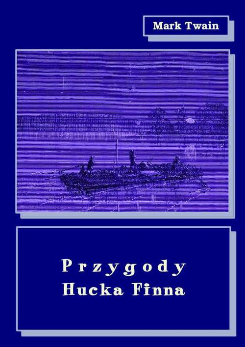 Okładka książki o tytule: Przygody Hucka Finna