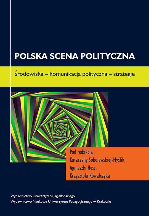 Обложка книги под заглавием:Polska scena polityczna. Środowiska - komunikacja polityczna - strategie