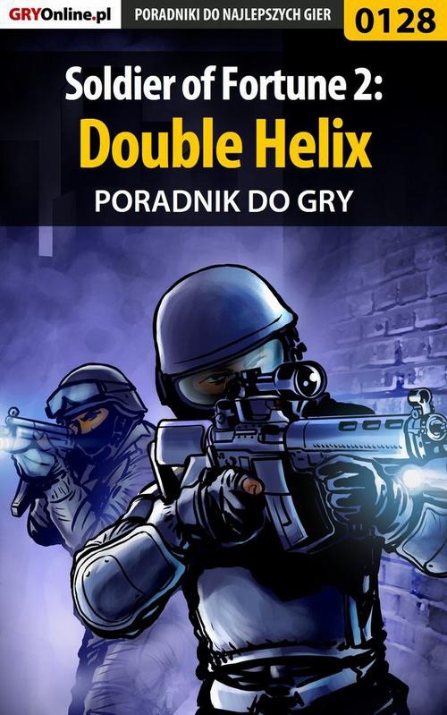 Okładka:Soldier of Fortune 2: Double Helix - poradnik do gry 