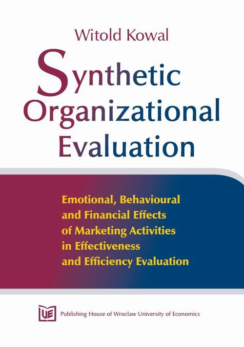 Okładka książki o tytule: Synthetic organizational evaluation Emotional, behavioural and financial effects of marketing activities in effectiveness and efficiency evaluation