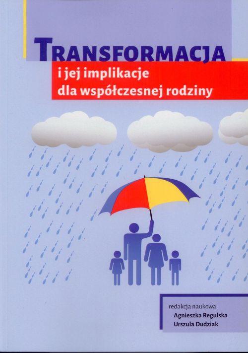 Okładka książki o tytule: Transformacja i jej implikacje dla współczesnej rodziny