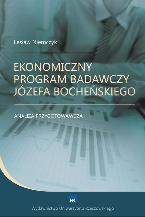 Okładka książki o tytule: Ekonomiczny program badawczy Józefa Bocheńskiego