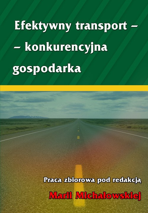 Okładka książki o tytule: Efektywny transport - konkurencyjna gospodarka