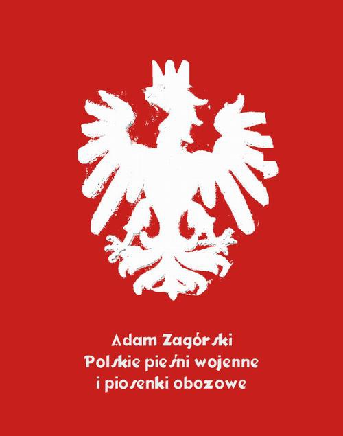 Okładka książki o tytule: Polskie pieśni wojenne i piosenki obozowe