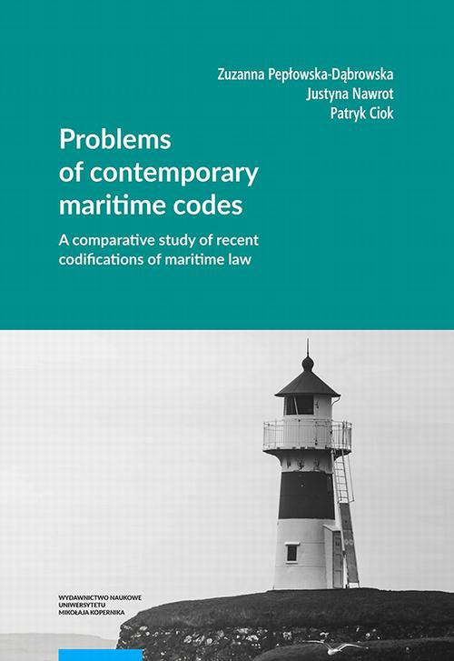 Okładka:Problems of contemporary maritime codes. A comparative study of recent codifications of maritime law 