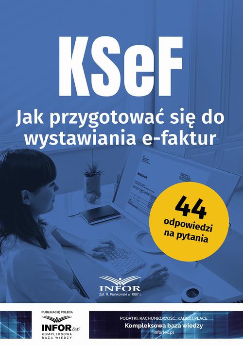 Okładka książki o tytule: KSeF Jak przygotować się do wystawiania e-faktur