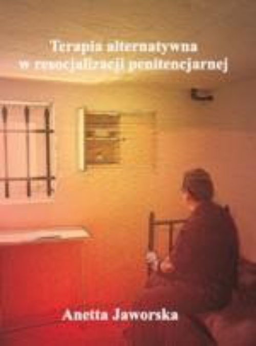 Okładka książki o tytule: Terapia alternatywna w resocjalizacji penitencjarnej