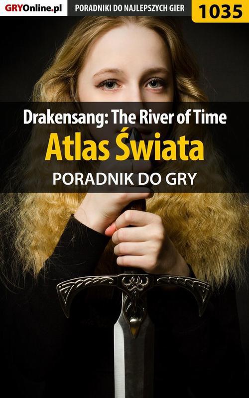 Okładka:Drakensang: The River of Time - atlas świata - poradnik do gry 