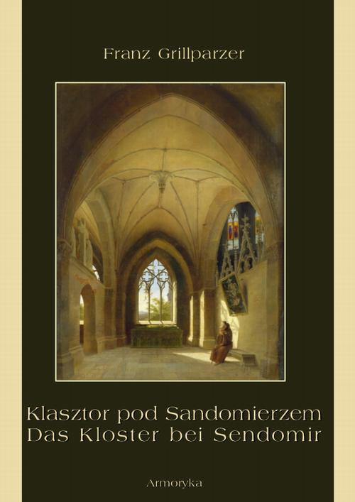 Okładka:Klasztor pod Sandomierzem. Das Kloster bei Sendomir 