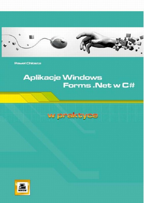 The cover of the book titled: Aplikacje Windows Forms .Net w C#