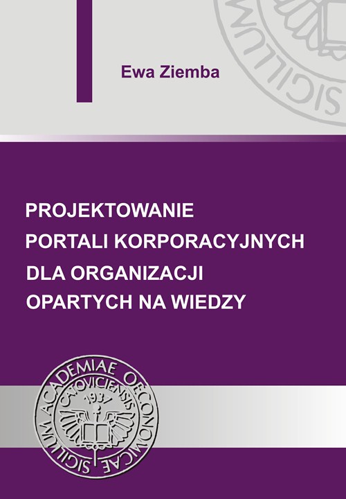 Обкладинка книги з назвою:Projektowanie portali korporacyjnych dla organizacji opartych na wiedzy