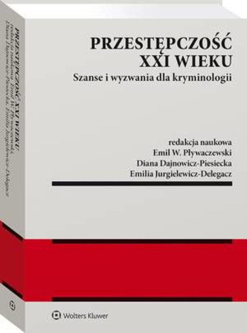 The cover of the book titled: Przestępczość XXI wieku. Szanse i wyzwania dla kryminologii