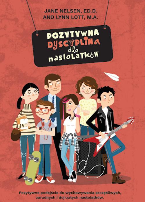 The cover of the book titled: Pozytywna dyscyplina dla nastolatków