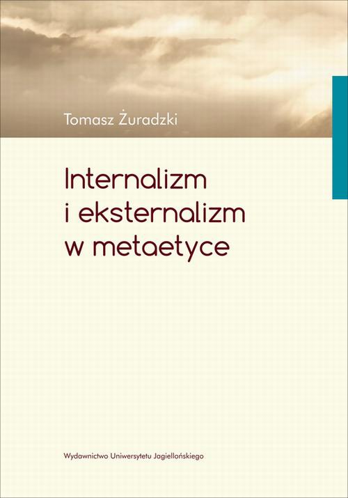 The cover of the book titled: Internalizm i eksternalizm w metaetyce