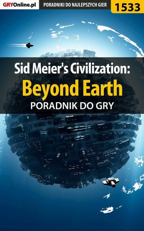 Okładka:Sid Meier's Civilization: Beyond Earth - poradnik do gry 