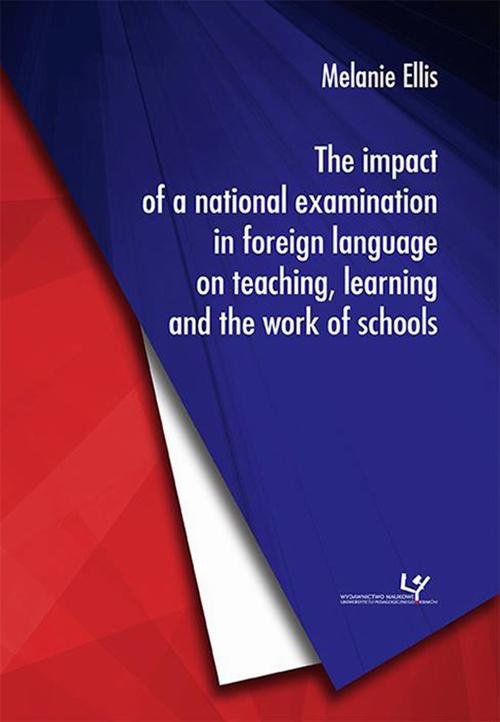 Okładka książki o tytule: The impact of a national examination in foreign language on teaching, learning and the work of schools