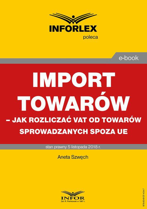 Okładka:Import towarów – jak rozliczać VAT od towarów sprowadzanych spoza UE 