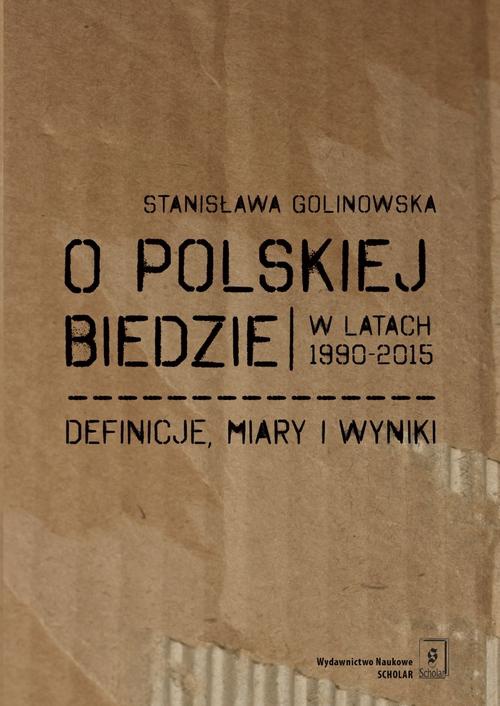Okładka książki o tytule: O polskiej biedzie w latach 1990-2015