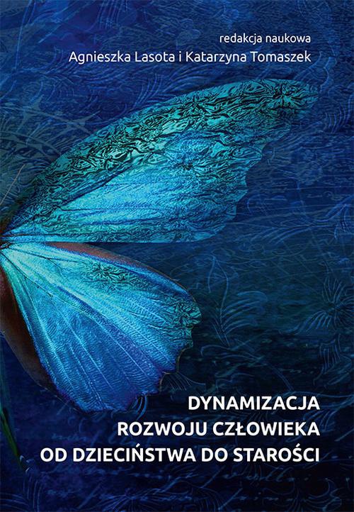 The cover of the book titled: Dynamizacja rozwoju człowieka od dzieciństwa do starości