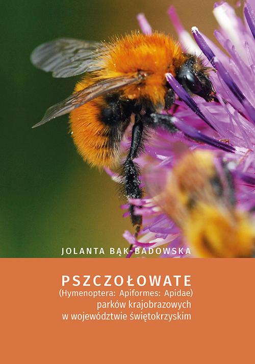 Обложка книги под заглавием:Pszczołowate (Hymenoptera: Apiformes: Apidae) parków krajobrazowych w województwie świętokrzyskim
