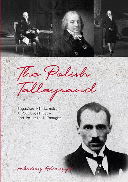Обложка книги под заглавием:The Polish Talleyrand Bogusław Miedziński: A Political Life and Political Thought