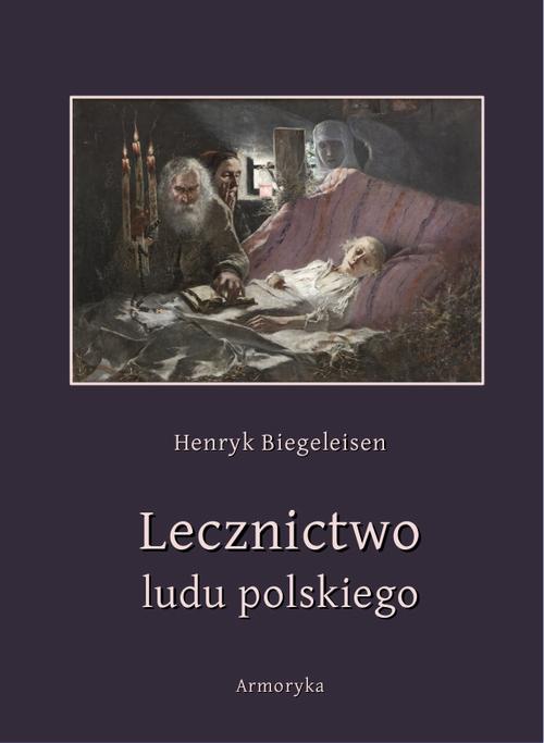 Okładka książki o tytule: Lecznictwo ludu polskiego
