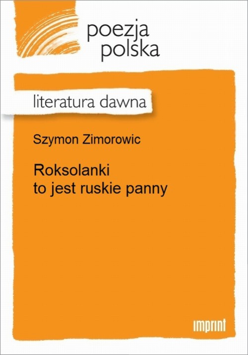 Okładka książki o tytule: Roksolanki to jest ruskie panny