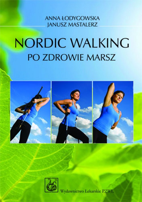The cover of the book titled: Nordic Walking- po zdrowie marsz